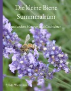 Cover-Bild zum Titel 'Die kleine Biene Summmalrum' von 'Sylvia Wentzlau'