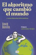 El algoritmo que cambió el mundo - David Bonilla