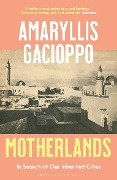 Cover-Bild zum Titel 'Motherlands' von 'Amaryllis Gacioppo'