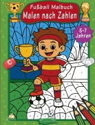 Cover-Bild zum Titel 'Malen nach Zahlen Fußball Malbuch für Kinder ab 5-7 Jahren' von 'Josef Mickey Müller'