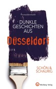 Cover-Bild zum Titel 'Dunkle Geschichten aus Düsseldorf' von 'Thomas Bernhardt'