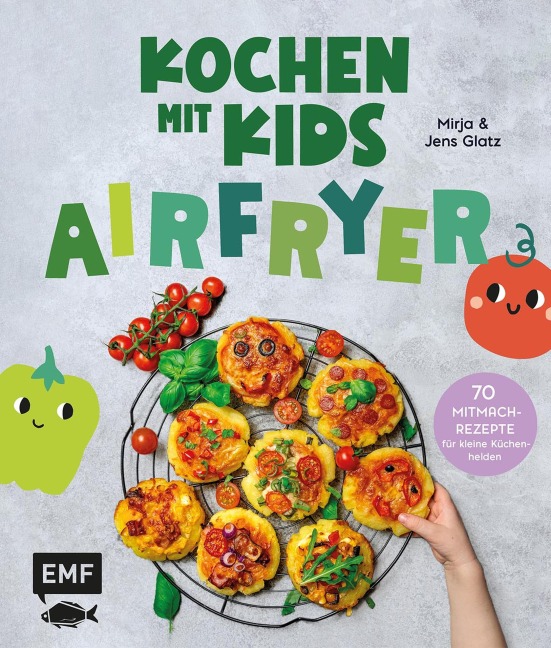 Kochen mit Kids - Airfryer - Mirja und Jens Glatz