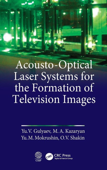 Acousto-Optical Laser Systems for the Formation of Television Images - Yu V. Gulyaev, M. A. Kazaryan, M. Mokrushnin