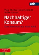 Cover-Bild zum Titel 'Nachhaltiger Konsum? Frag doch einfach!' von 'Viola Muster, Imke Schmidt, Maike Gossen'
