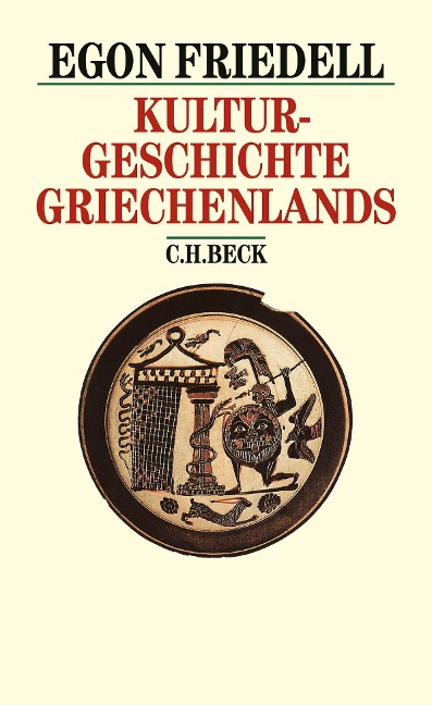 Kulturgeschichte Griechenlands - Egon Friedell