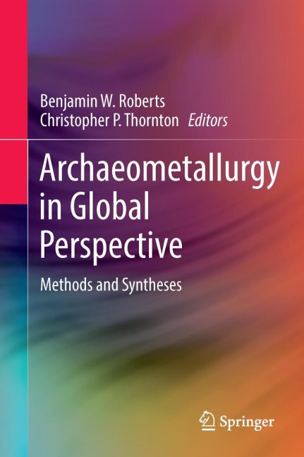 Archaeometallurgy in Global Perspective - 