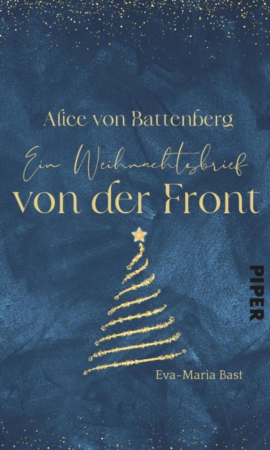 Alice von Battenberg - Ein Weihnachtsbrief von der Front - Eva-Maria Bast