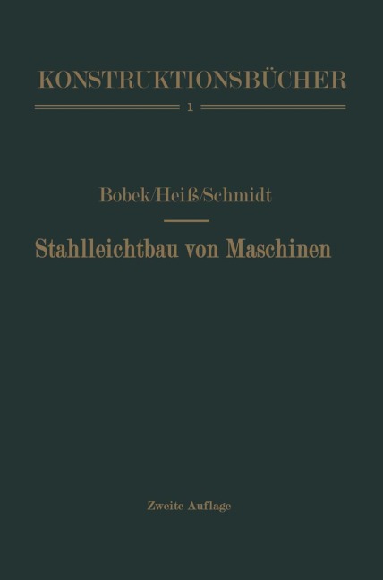 Stahlleichtbau von Maschinen - Karl Bobek, Fritz Schmidt, Anton Heiß