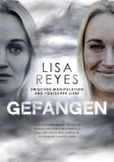 Cover-Bild zum Titel 'Gefangen - Zwischen Manipulation und toxischer Liebe' von 'Lisa Reyes'