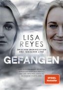 Cover-Bild zum Titel 'Gefangen - Zwischen Manipulation und toxischer Liebe' von 'Lisa Reyes'