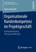 Cover-Bild zum Titel 'Organisationale Kundenkompetenz im Projektgeschäft' von 'Florian Kopshoff'