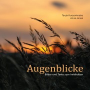 Cover-Bild zum Titel 'Augenblicke' von 'Anna Janas, Tanja Kurzenknabe'