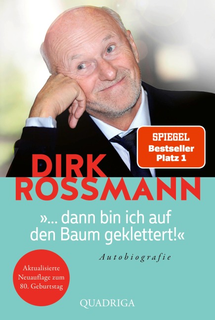 ... dann bin ich auf den Baum geklettert! - Dirk Rossmann