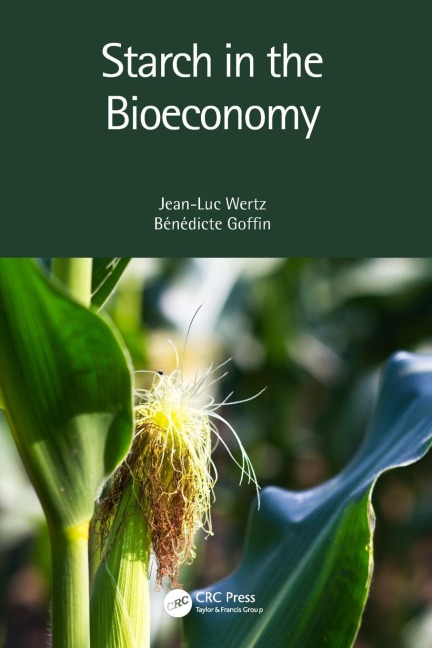 Starch in the Bioeconomy - Jean-Luc Wertz, Bénédicte Goffin