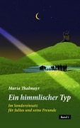 Cover-Bild zum Titel 'Ein himmlischer Typ' von 'Maria Thalmayr'