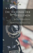 Cover-Bild zum Titel 'Die Tektonik der Hellenen' von 'Karl Gottlieb Wilhelm Bötticher'