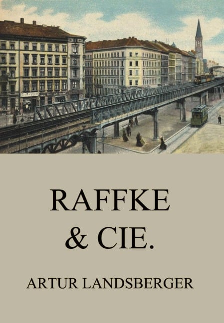Raffke & Cie - Artur Landsberger