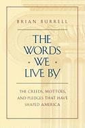 The Words We Live By - Brian Burrell