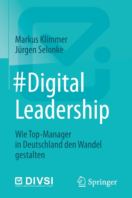 #DigitalLeadership - Jürgen Selonke, Markus Klimmer