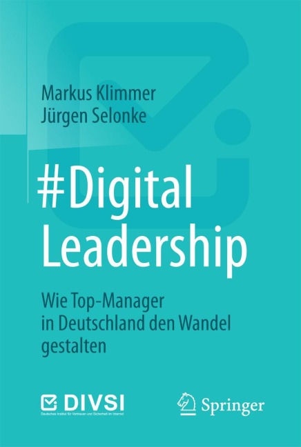 #DigitalLeadership - Jürgen Selonke, Markus Klimmer