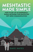 Cover-Bild zum Titel 'Meshtastic Made Simple' von 'Dave Hayes'