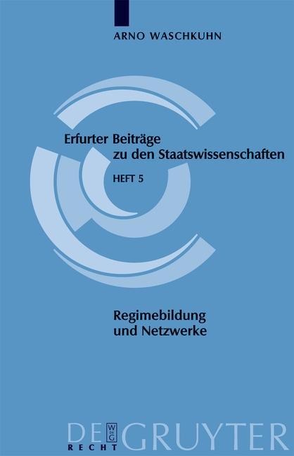 Regimebildung und Netzwerke - Arno Waschkuhn