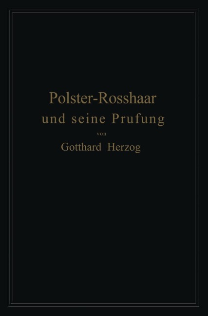 Polster-Rosshaar und seine Prüfung - Gotthard Herzog
