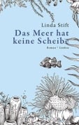Cover-Bild zum Titel 'Das Meer hat keine Scheibe' von 'Linda Stift'