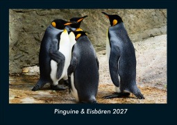 Cover-Bild zum Titel 'Pinguine & Eisbären 2027 Fotokalender DIN A4' von 'Tobias Schmitt, Kevin Heber'