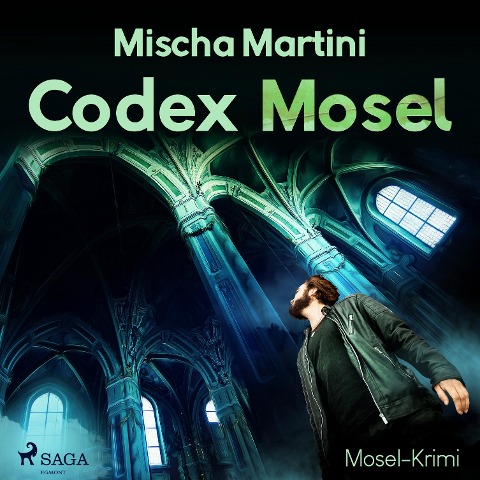 Codex Mosel - Mosel-Krimi (Ungekürzt) - Mischa Martini