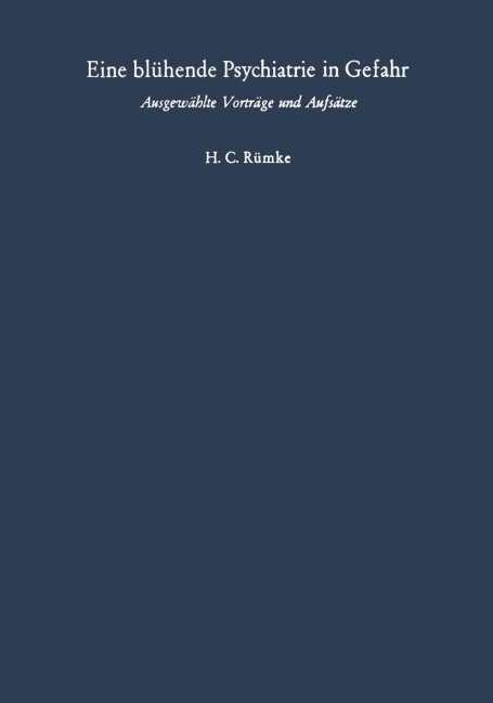 Eine blühende Psychiatrie in Gefahr - Henricus C. Rümke
