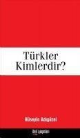 Türkler Kimlerdir - Hüseyin Adigüzel