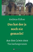 Cover-Bild zum Titel 'Das hat der ja noch nie gemacht!' von 'Andreas Kühne'