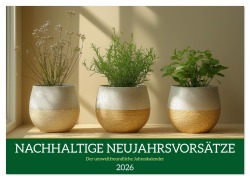 Cover-Bild zum Titel 'Nachhaltige Neujahrsvorsätze - Der umweltfreundliche Jahreskalender (Wandkalender 2026 DIN A2 quer), CALVENDO Monatskalender' von 'Mb Fotografie'