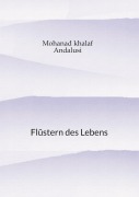 Cover-Bild zum Titel 'Flüstern des Lebens' von 'Mohanad Khalaf'