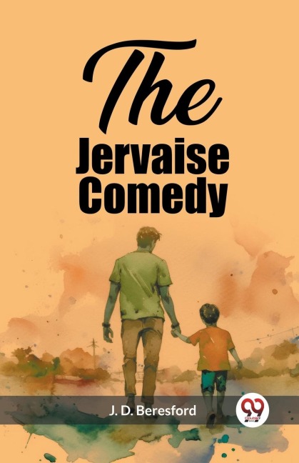 The Jervaise Comedy - J. D. Beresford