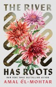 Cover-Bild zum Titel 'The River Has Roots' von 'Amal El-Mohtar'