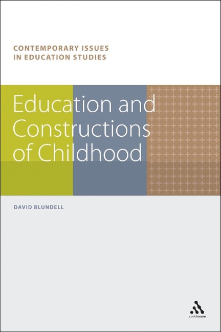 Education and Constructions of Childhood - David Blundell