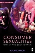 Cover-Bild zum Titel 'Consumer Sexualities' von 'Rachel Wood'