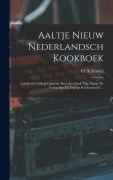 Cover-Bild zum Titel 'Aaltje Nieuw Nederlandsch Kookboek' von 'O A Corver'