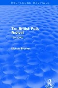 Cover-Bild zum Titel 'The British Folk Revival 1944-2002' von 'Michael Brocken'