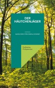 Cover-Bild zum Titel 'Der Häutchenjäger' von 'Katharina Fickpension'