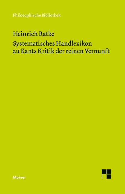 Systematisches Handlexikon zu Kants Kritik der reinen Vernunft - Heinrich Ratke