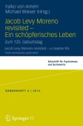 Cover-Bild zum Titel 'Jacob Levy Moreno revisited - Ein schöpferisches Leben' von ''
