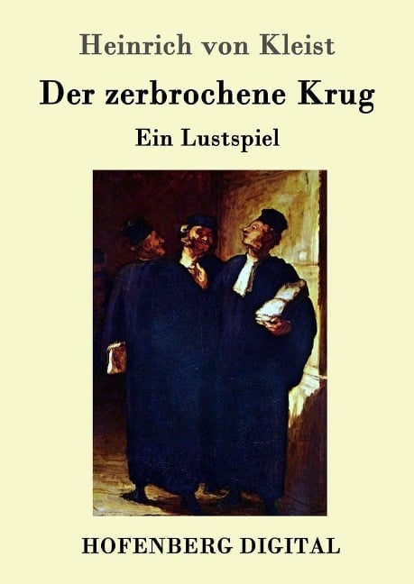 Der zerbrochene Krug - Heinrich Von Kleist