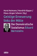 Cover-Bild zum Titel 'Geistige Erneuerung links der Mitte. Der Demokratische Sozialismus Eduard Bernsteins.' von ''