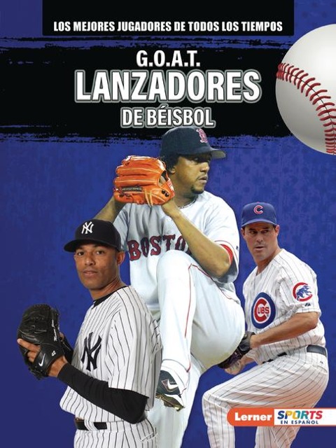 G.O.A.T. Lanzadores de Béisbol (G.O.A.T. Baseball Pitchers) - Alexander Lowe