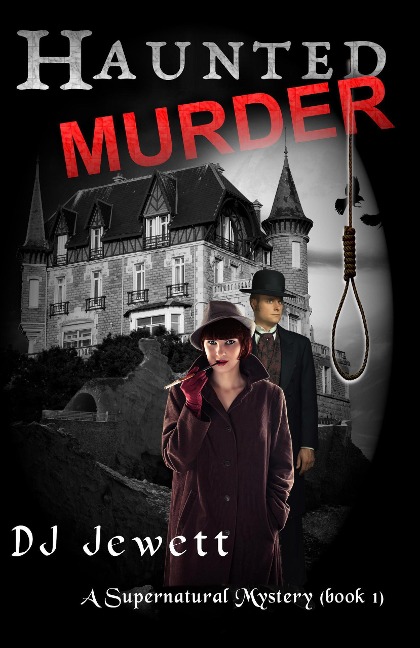 Haunted Murder (Supernatural Mystery, #1) - Dj Jewett