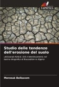 Cover-Bild zum Titel 'Studio delle tendenze dell'erosione del suolo' von 'Merzouk Belkacem'