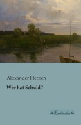 Cover-Bild zum Titel 'Wer hat Schuld?' von 'Alexander Herzen'